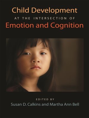 cover image of Child Development at the Intersection of Emotion and Cognition